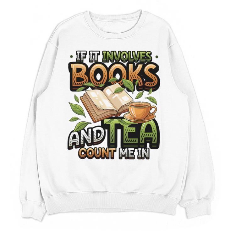 Bookworm If It Involves Books And Tea Lover Reading Premium Tri-Blend Unisex Sweatshirt