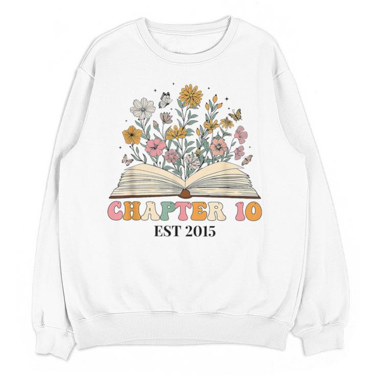 Chapter 10 Years Old 10th Birthday Wildflower Book Lover Unisex Sweatshirt