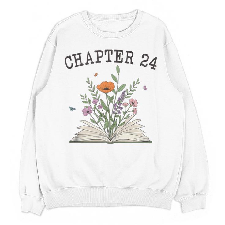 Chapter 24 Book Lovers & Readers 24th Birthday Wildflowers Unisex Sweatshirt