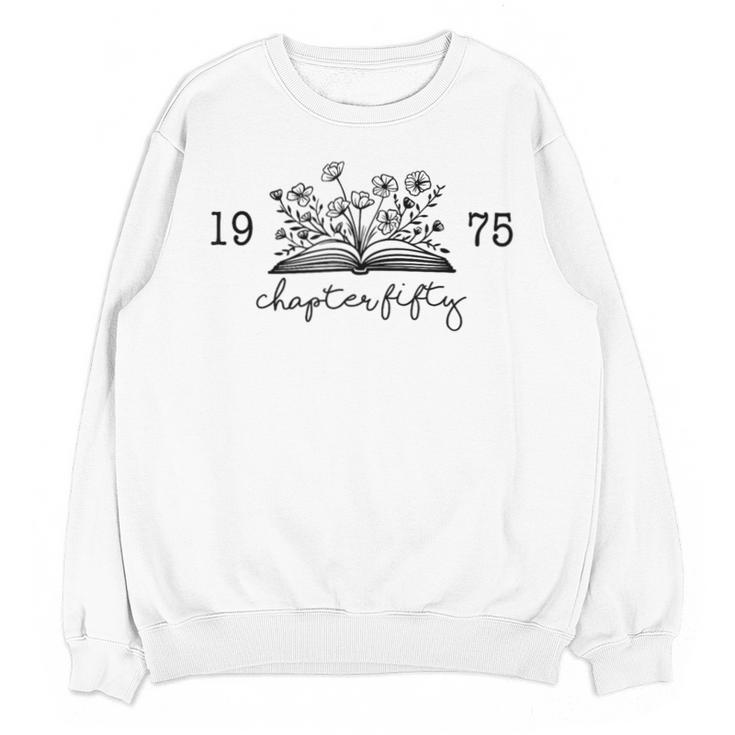 Chapter Fifty 50 Cute 50th 1975 Birthday Book Lovers Unisex Sweatshirt