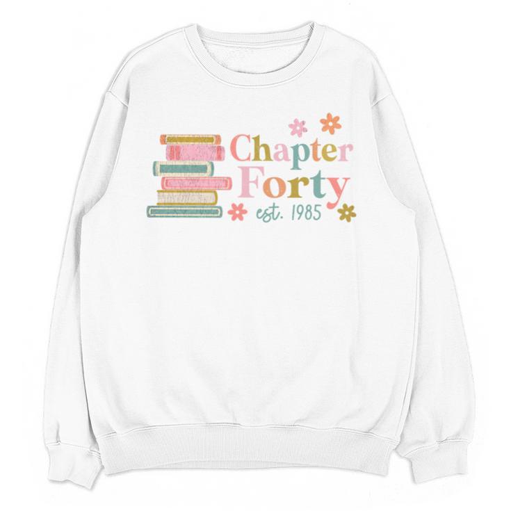 Chapter Forty 40 Years Old 40th Birthday Book Lover Unisex Sweatshirt