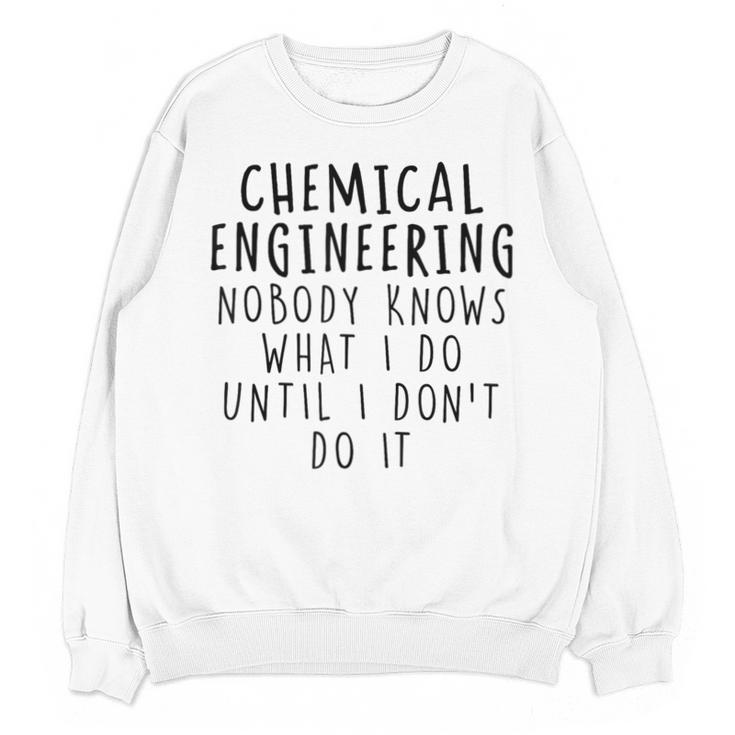 Chemical Engineer Chemical Engineering Graduation Unisex Sweatshirt