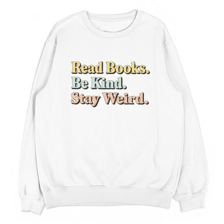 Classic Read Books Be Kind Stay Weird Positive Reader Premium Tri-Blend Unisex Sweatshirt