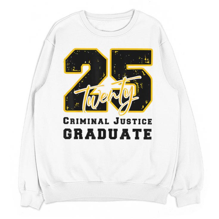 Criminal Justice Graduate Graduated Class Of 2025 Graduation Unisex Sweatshirt