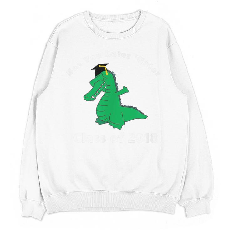 Dabbing Later Gator Graduation Class Of 2018 T-Shirt Unisex Sweatshirt