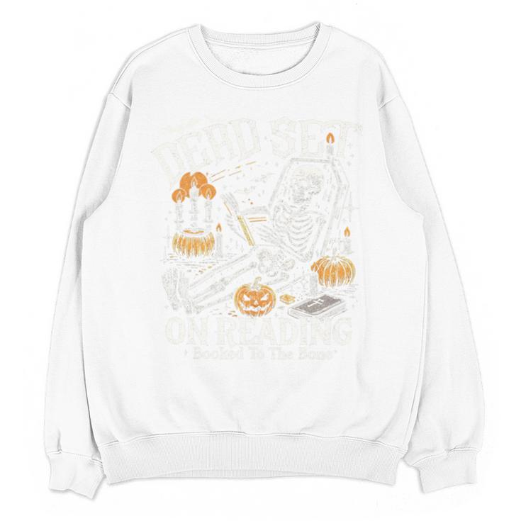 Dead Set On Reading Skeleton Halloween Book Lover Unisex Sweatshirt