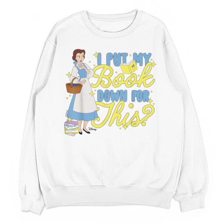 Disney Princess Belle I Put My Book Down For This Unisex Sweatshirt