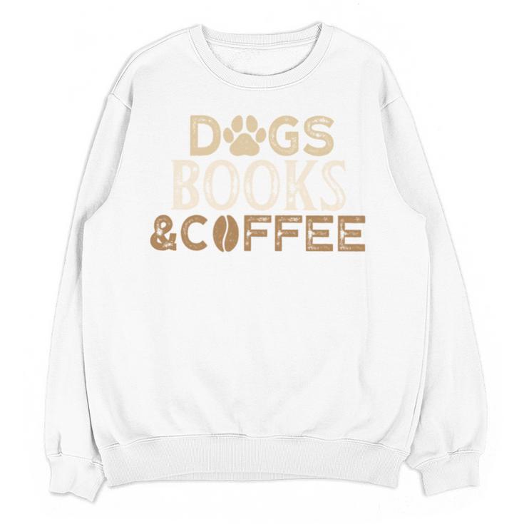 Dogs Books & Coffee Unisex Sweatshirt