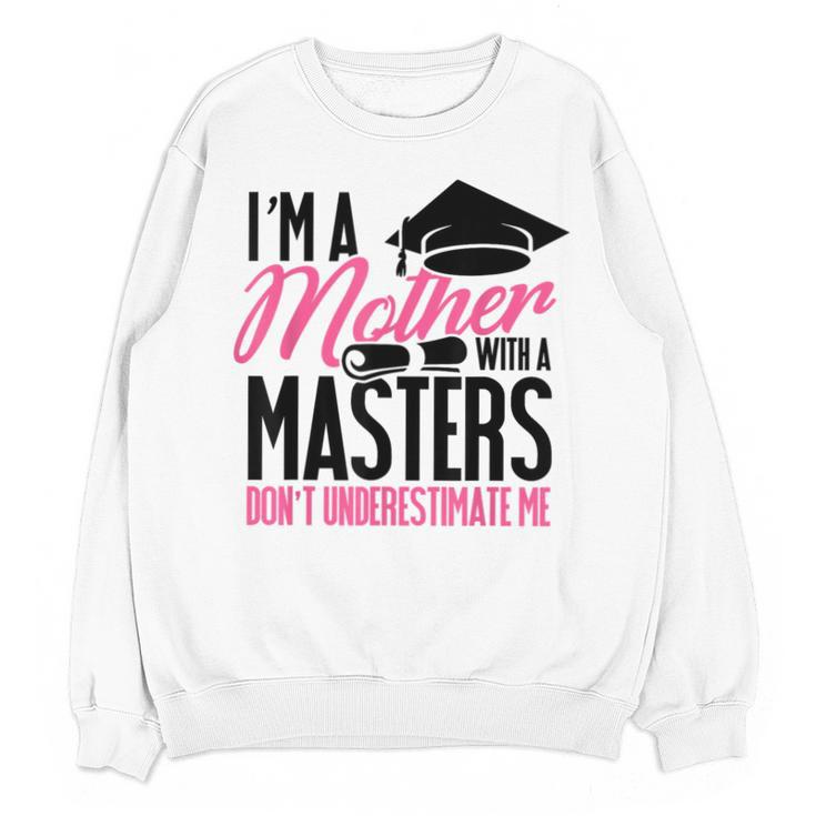 Don't Under Estimate Me Mother Tee Graduation TShirt For Mom Unisex Sweatshirt