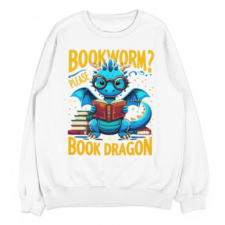 Dragon Bookworm Please I'm A Book Dragon Unisex Sweatshirt