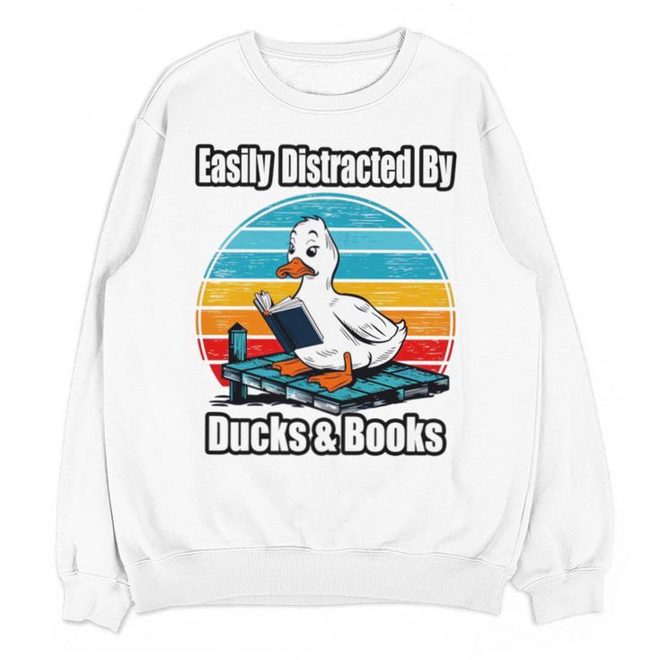 Ducks Books Lover Easily Distracted By Ducks & Books Unisex Sweatshirt