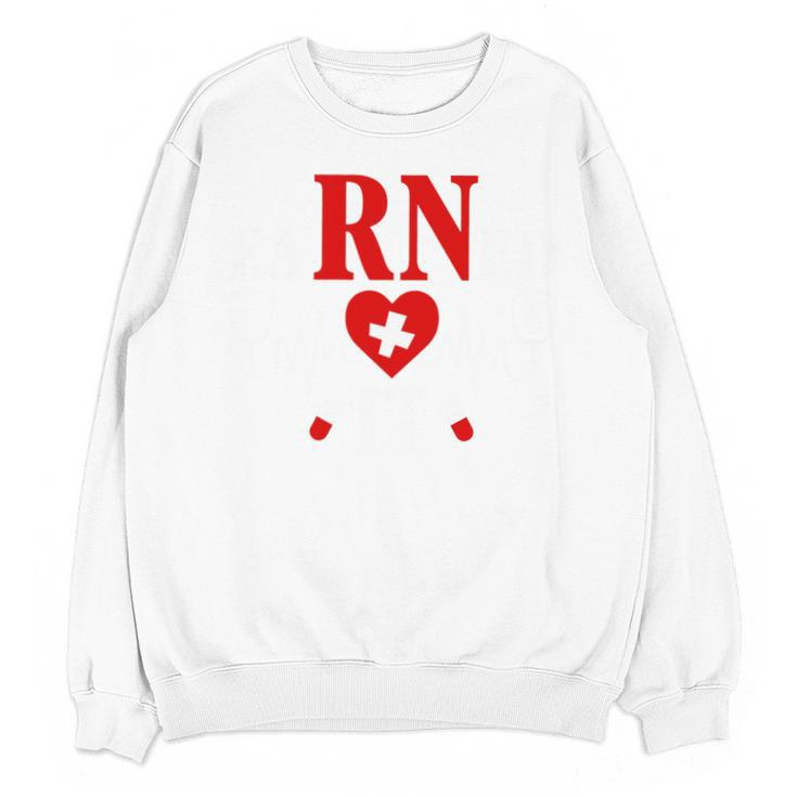 Earned It For Nurse Graduation Or RN LPN Nursing School Grad Unisex Sweatshirt