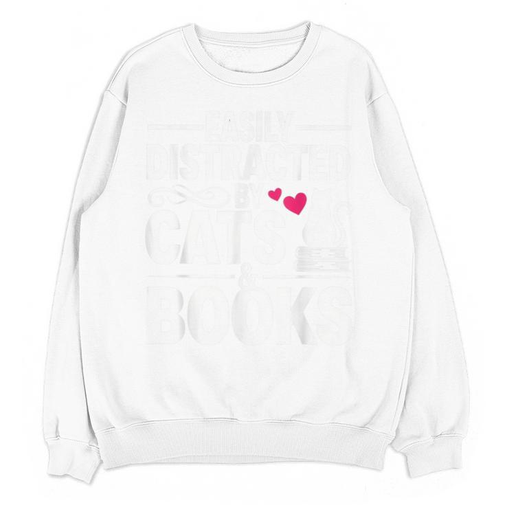 Easily Distracted By Cats And Books Cat & Book Lover Unisex Sweatshirt
