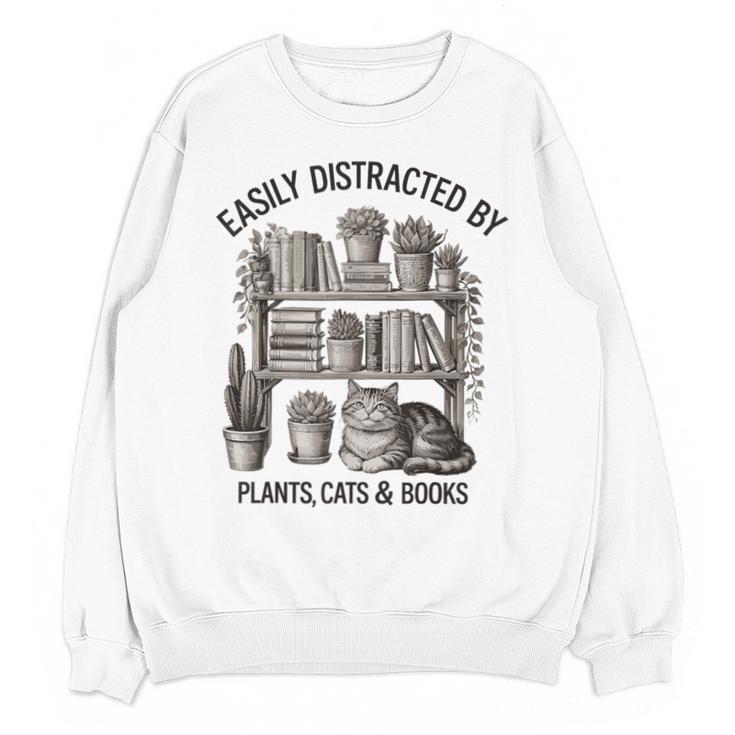 Easily Distracted By Plants Cats & Books Planting Gardening Unisex Sweatshirt