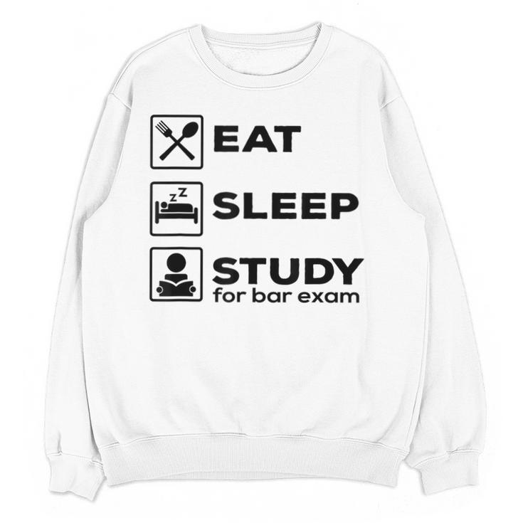 Eat Sleep Study For Bar Exam Lawyer Graduation Unisex Sweatshirt