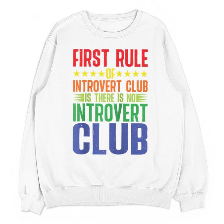 First Rule Of Introvert Club Is There Is No Introvert Club Raglan Baseball Tee Unisex Sweatshirt