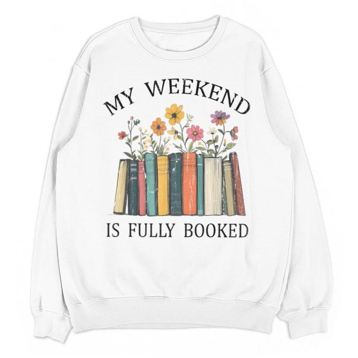 My Weekend Is Fully Booked Cozy Bookish Unisex Sweatshirt