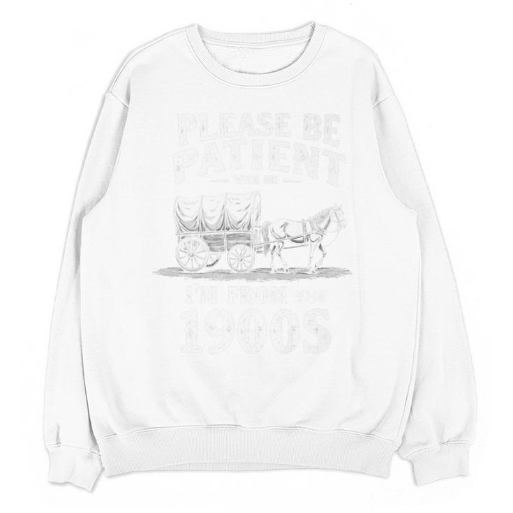 Gentle Nostalgia Plea Please Be Patient I'm From The 1900s Premium Unisex Sweatshirt