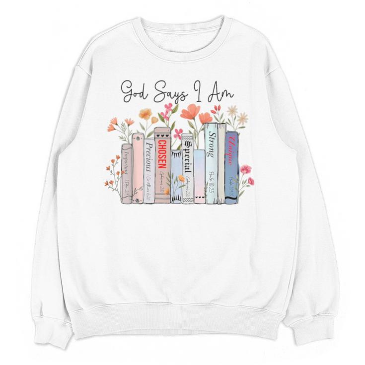 God Says I Am Book Bible Verse Christian Girls Women Unisex Sweatshirt