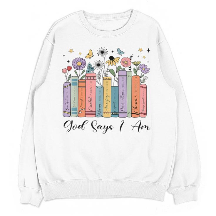 God Says I Am Floral Book Cute Christian Girl Teen Religious Unisex Sweatshirt