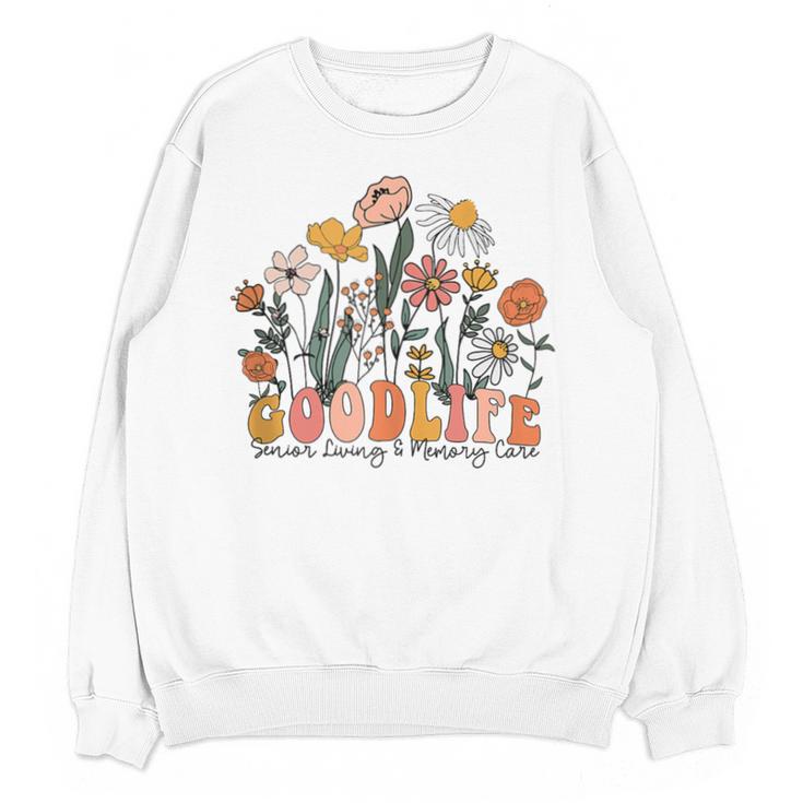 Goodlife Senior Living And Memory Care Center Staff Resident Unisex Sweatshirt Goodlife Senior Living And Memory Care Center Staff Resident Unisex Sweatshirt