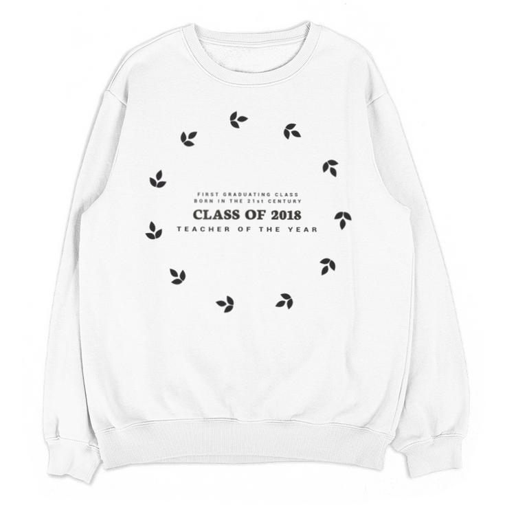 Graduation For Her TEACHER OF THE YEAR Class Of 2018 Unisex Sweatshirt