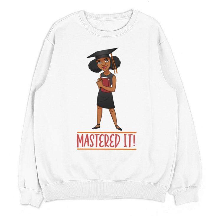 Graduation Woman Tshirt Black Melanin Masters Degree Unisex Sweatshirt