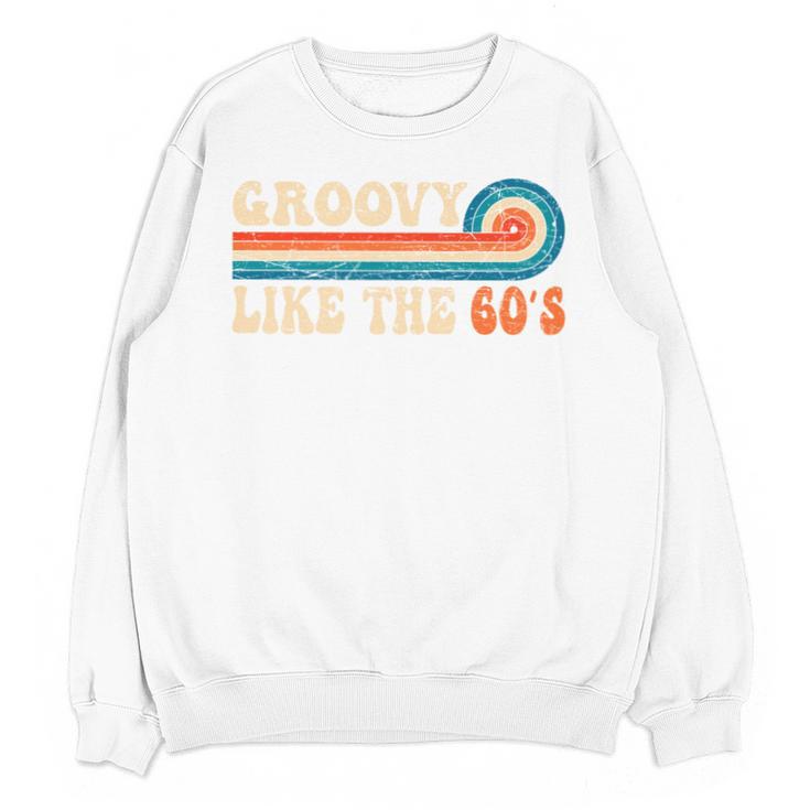 Groovy Like The 60s Aesthetic Nostalgia 1960's Retro Unisex Sweatshirt
