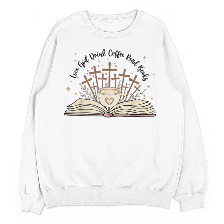 Groovy Flowers Love God Drink Coffee Read Books Christian Unisex Sweatshirt