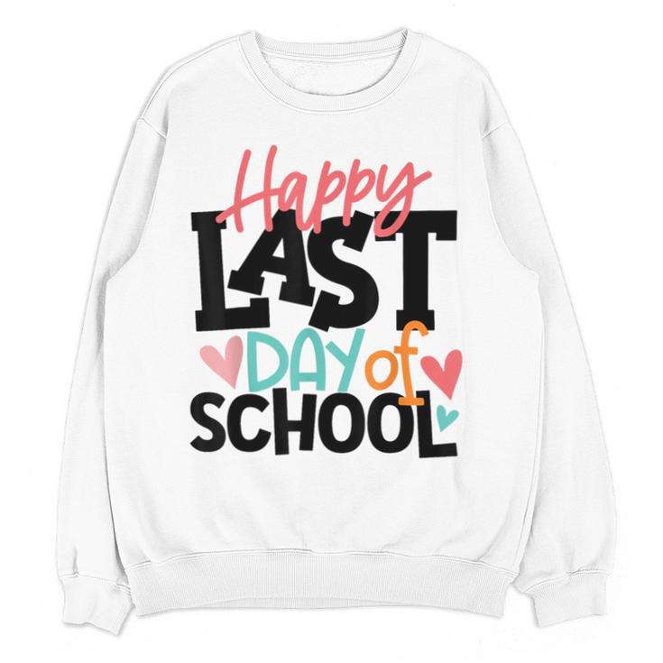 Happy Last Day Of School Kids Teacher Student Graduation Unisex Sweatshirt