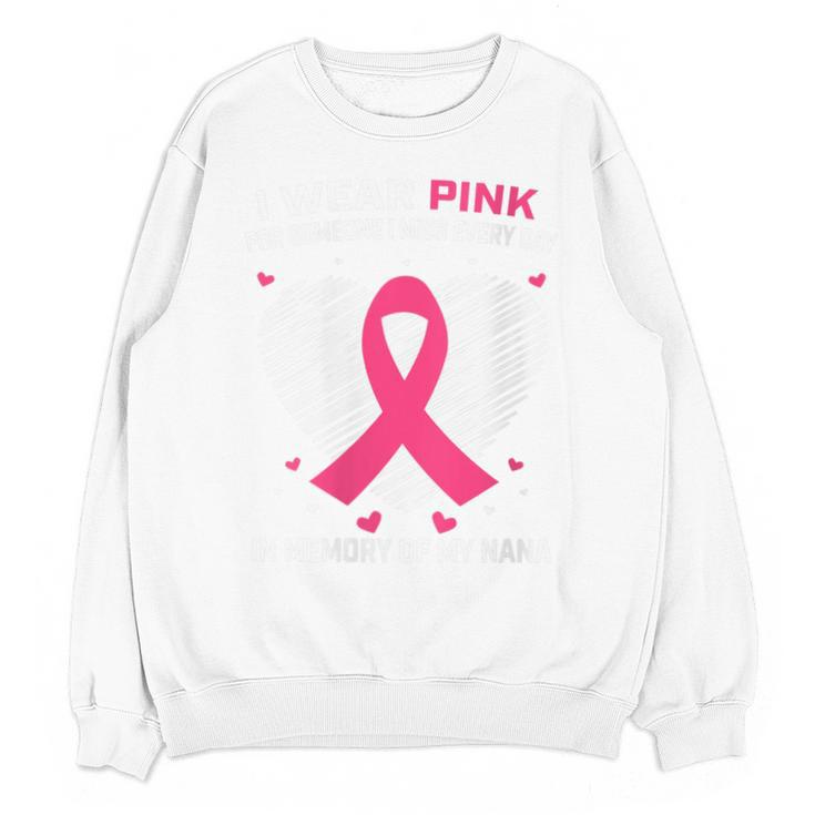 Heart I Wear Pink In Memory Of Nana Breast Cancer Awareness Unisex Sweatshirt