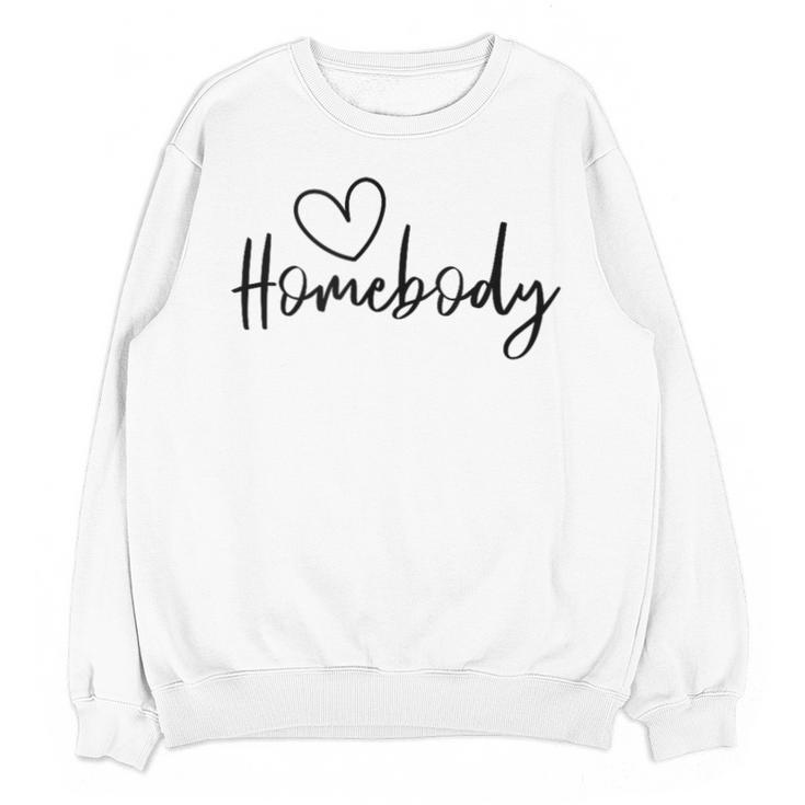 Homebody At Home Lets Stay Home Introvert Unisex Sweatshirt