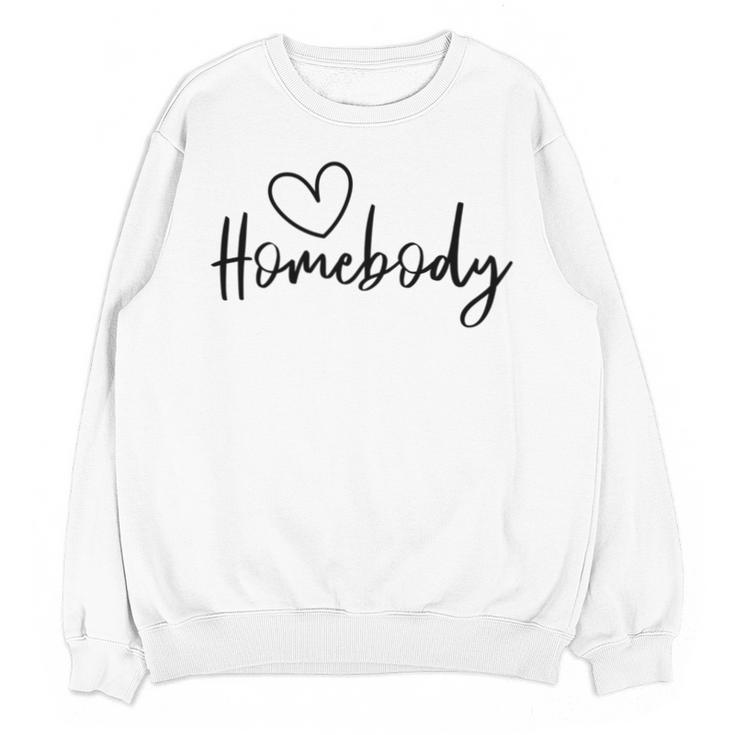Homebody At Home Lets Stay Home Introvert Unisex Sweatshirt