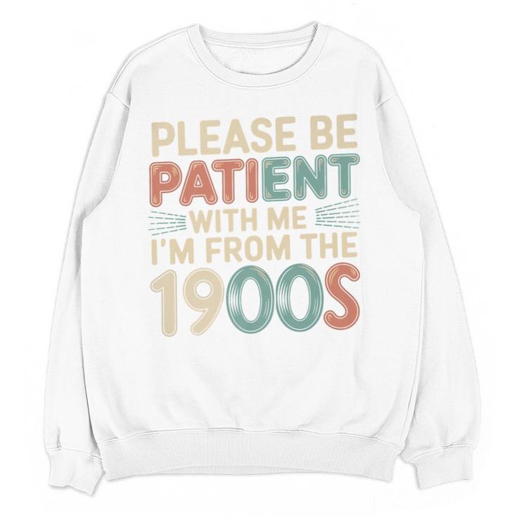 Humor Retro Please Be Patient With Me I'm From The 1900s Premium Unisex Sweatshirt