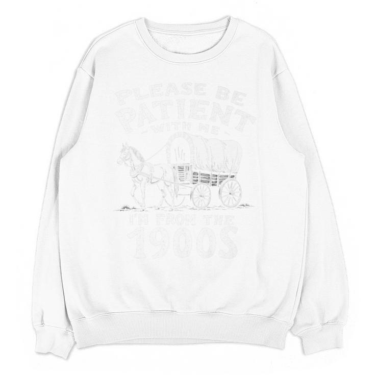 Humorous Wagon Plea Please Be Patient I'm From The 1900s Premium Unisex Sweatshirt