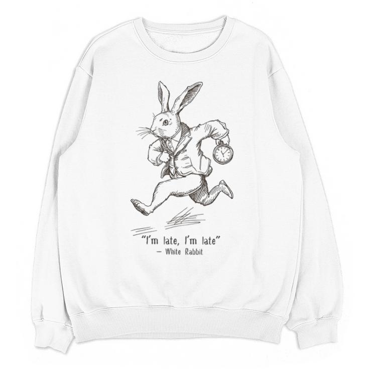 I'm Late I'm Late Rabbit From Alice Wonderland Book Unisex Sweatshirt