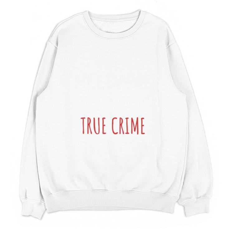 I'm A Millennial Introvert True Crime Podcast Fan Men Women Unisex Sweatshirt