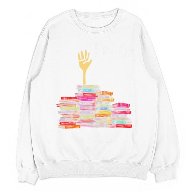 I'm Ok Books Boooks Lover Premium Tri-Blend Unisex Sweatshirt