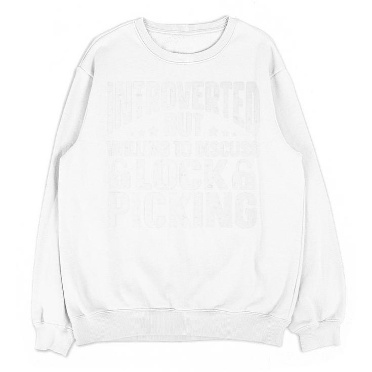 Introvert Quotes Introverted Willing To Discuss Lock Picking Premium Unisex Sweatshirt
