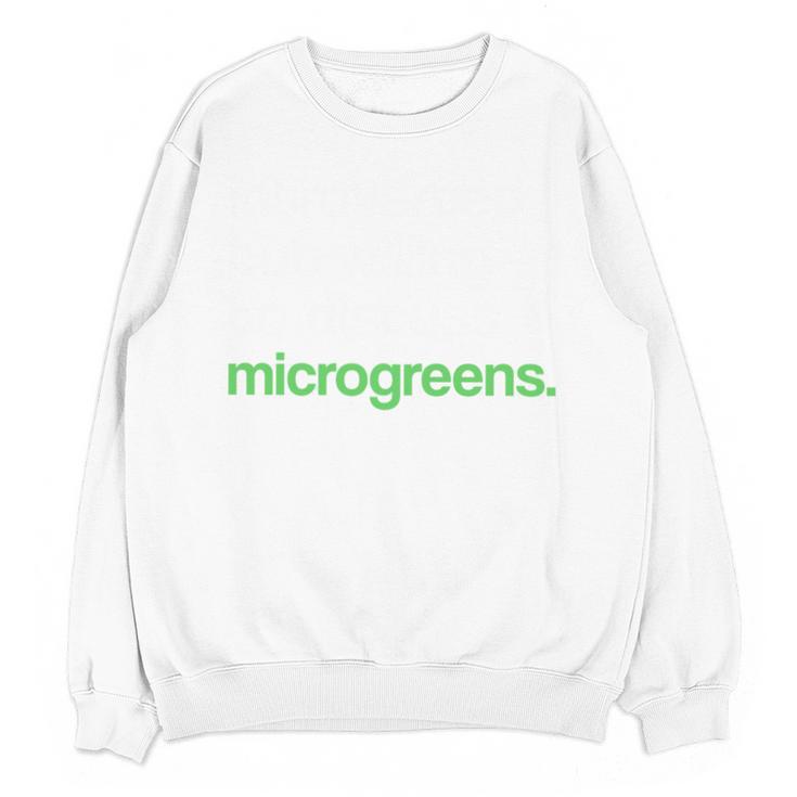 Introvert But Willing To Discuss Microgreens Urban Farming Unisex Sweatshirt