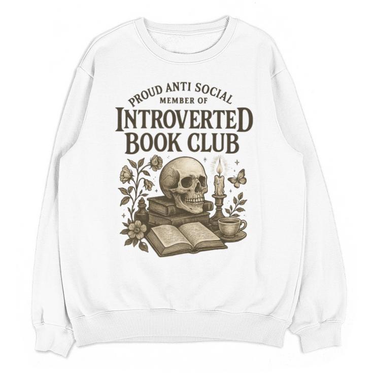 Introverted Book Club Member Anti Social Reader Unisex Sweatshirt
