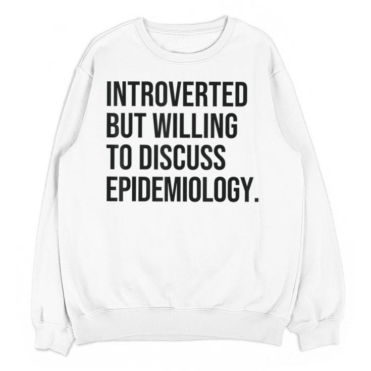 Introverted Epidemiologist Epidemiology Introvert Unisex Sweatshirt Introverted Epidemiologist Epidemiology Introvert Unisex Sweatshirt