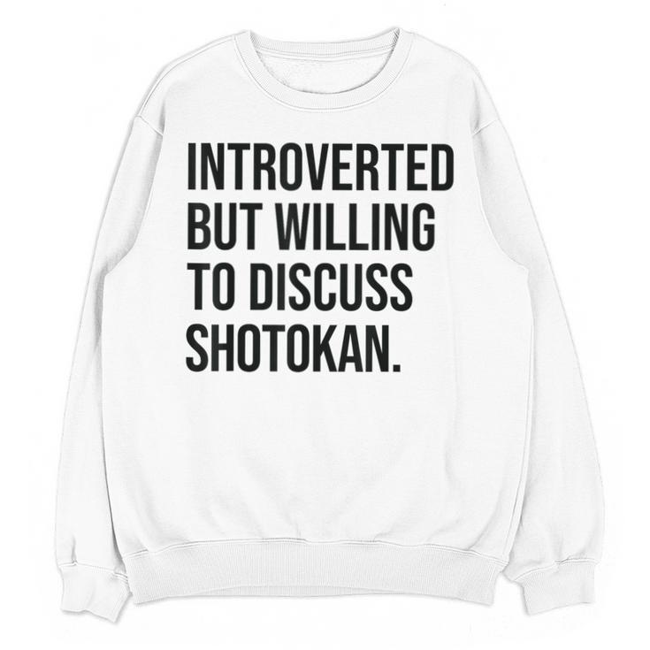 Introverted Shotokan Karate Introvert Unisex Sweatshirt