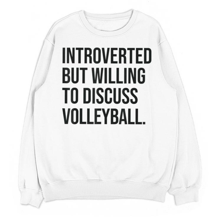 Introverted Volleyball Player Volleyball Introvert Unisex Sweatshirt Introverted Volleyball Player Volleyball Introvert Unisex Sweatshirt