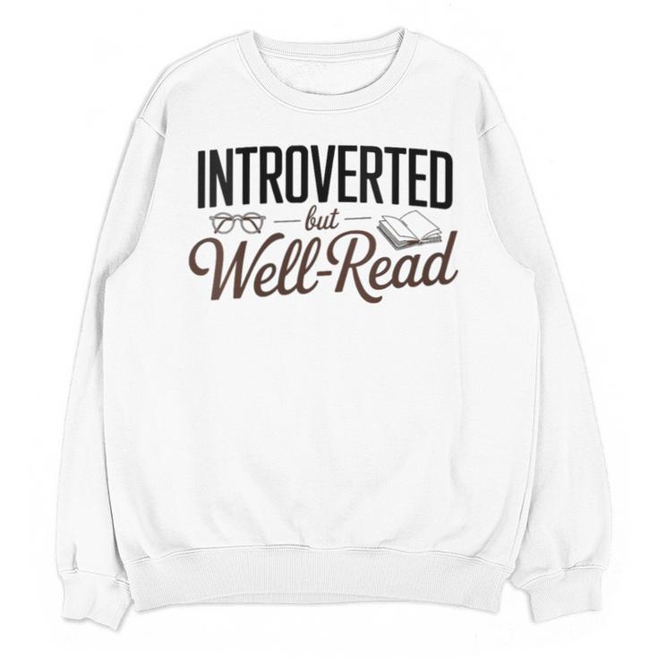 Introverted But Well-Read Book Lover Unisex Sweatshirt