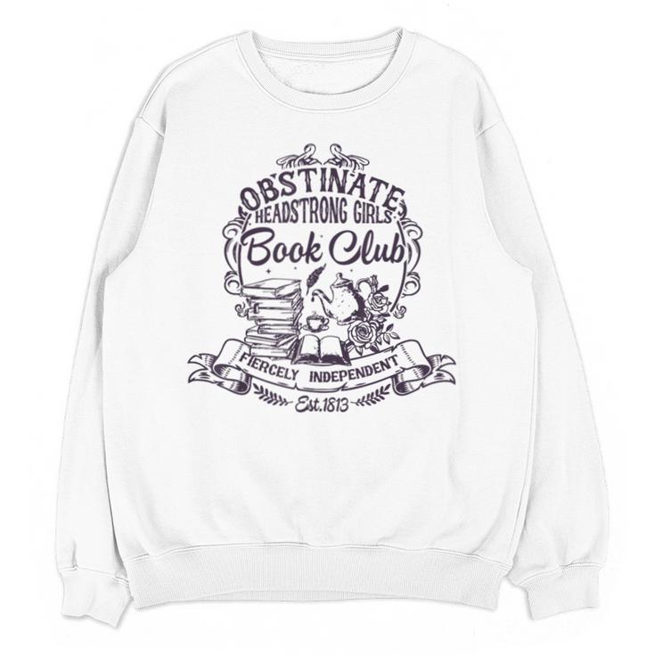 Jane Austen Obstinate Headstrong Girls Book Club Unisex Sweatshirt