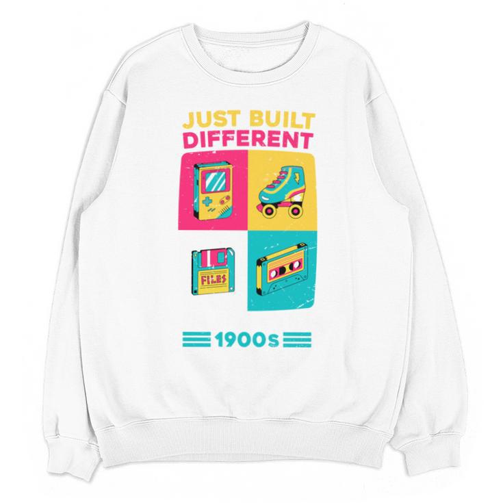 Just Built Different I'M From The 1900S Retro Unisex Sweatshirt