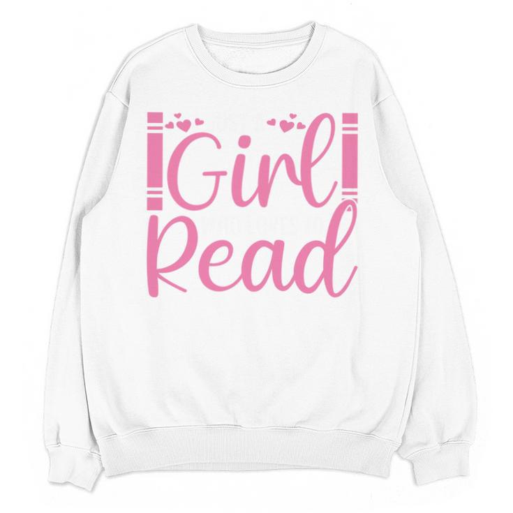 Just A Girl Who Loves To Read Book Lover Reading Books Unisex Sweatshirt