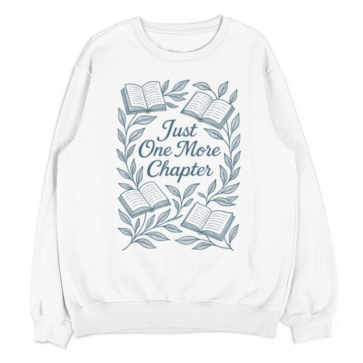 Just One More Chapter Blue Book Lover Reading Quote Unisex Sweatshirt