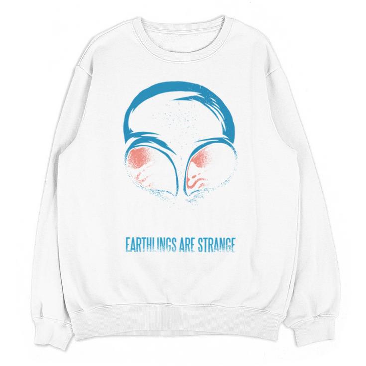 Keep Calm Earthlings Are Strange Alien Introvert Unisex Sweatshirt